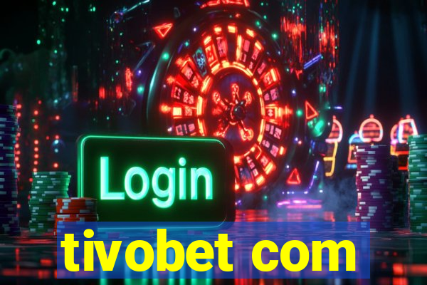 tivobet com